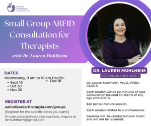 ARFID Consultation for therapists [Image description: Flyer with photo of Dr. Muhlheim with details about "Small Group ARFID Consultation for Therapists"